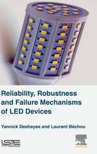 Reliability, Robustness and Failure Mechanisms of LED Devices: Methodology and Evaluation