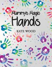 Mummy's Magic Hands