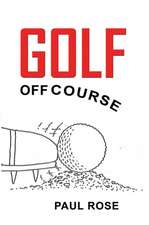 Golf, Off Course