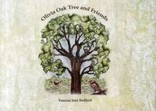 Olivia Oak Tree and Friends