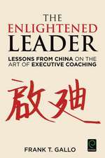 The Enlightened Leader – Lessons from China on the Art of Executive Coaching