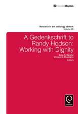 A Gedenkschrift to Randy Hodson – Working with Dignity