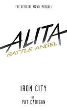 Alita: Battle Angel - Iron City