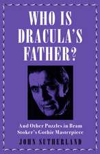 Who Is Dracula’s Father?: And Other Puzzles in Bram Stoker’s Gothic Masterpiece