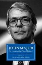 John Major: An Unsuccessful Prime Minister?