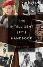 The Intelligent Spy's Handbook