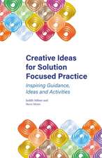 Creative Ideas for Solution Focused Practice