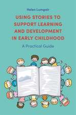 Using Stories to Support Learning and Development in Early Childhood