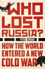 Who Lost Russia?