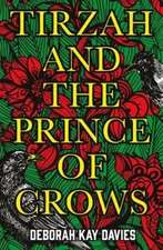 Davies, D: Tirzah and the Prince of Crows