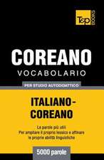 Vocabolario Italiano-Coreano Per Studio Autodidattico - 5000 Parole