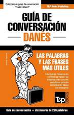 Guía de Conversación Español-Danés y mini diccionario de 250 palabras