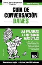 Guía de Conversación Español-Danés y diccionario conciso de 1500 palabras