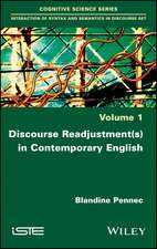 Discourse Adjustments and Re–adjustments in Contemporary English