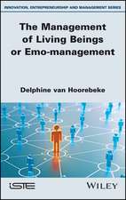 The Management of Living Beings or Emo–management