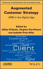 Augmented Customer Strategy – CRM in the Digital Age