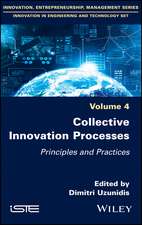 Collective Innovation Processes – Principles and Practices