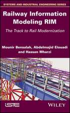 Railway Information Modeling RIM – The Track to Rail Modernization