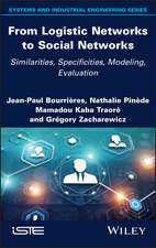 From Logistic Networks to Social Networks – Similarities, Specificities, Modeling, Evaluation