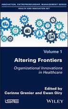 Altering Frontiers – Organizational Innovations in Healthcare