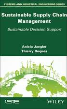 Sustainable Supply Chain Management – Sustainable Decision Support