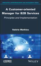 A Customer–oriented Manager for B2B Services – Principles and Implementation