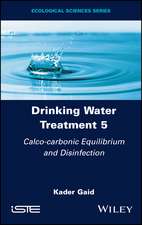 Drinking Water Treatment Volume 5 – Calco–carbonic Equilibrium and Disinfection