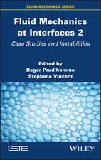 Fluid Mechanics at Interfaces Volume 2 – Case Studies and Instabilities