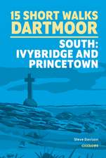 15 Short Walks on Dartmoor South a?? Ivybridge and Princetown