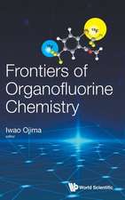 FRONTIERS OF ORGANOFLUORINE CHEMISTRY