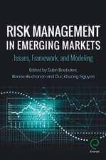 Risk Management in Emerging Markets – Issues, Framework, and Modeling