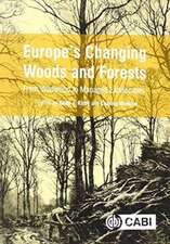 Europe`s Changing Woods and Forests – From Wildwood to Managed Landscapes