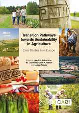 Transition Pathways towards Sustainability in Ag – Case Studies from Europe