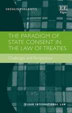 The Paradigm of State Consent in the Law of Trea – Challenges and Perspectives