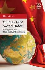 China′s New World Order – Changes in the Non–Intervention Policy