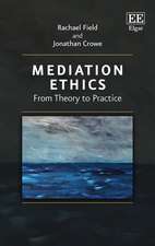 Mediation Ethics – From Theory to Practice