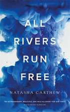 All Rivers Run Free