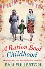 A Ration Book Childhood: Volume 3