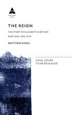 The Reign - Life in Elizabeth's Britain