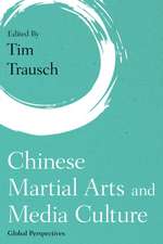 Chinese Martial Arts and Media Culture