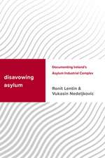 DISAVOWING ASYLUMDOCUMENTING