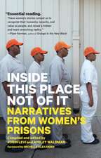 Inside This Place, Not of It: Narratives from Women's Prisons