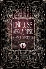 Endless Apocalypse Short Stories