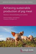 Achieving Sustainable Production of Pig Meat Volume 2