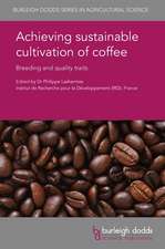 Achieving Sustainable Cultivation of Coffee