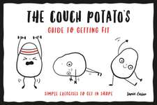 The Couch Potato's Guide to Staying Fit