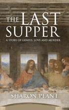 Sharon Plant: Last Supper