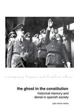 The Ghost in the Constitution – Historical Memory and Denial in Spanish Society