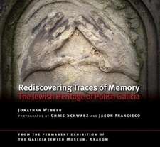 Rediscovering Traces of Memory – The Jewish Heritage of Polish Galicia [Second edition]