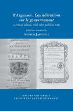 D'Argenson, Considérations Sur Le Gouvernement, a Critical Edition, with Other Political Texts